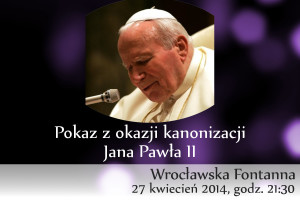 Pokaz z okazji kanonizacji Jana Pawła II